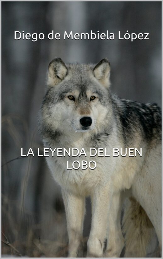 LA LEYENDA DEL BUEN LOBO (Tapa blanda)